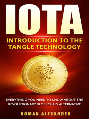 cover image of IOTA--Introduction to the Tangle Technology